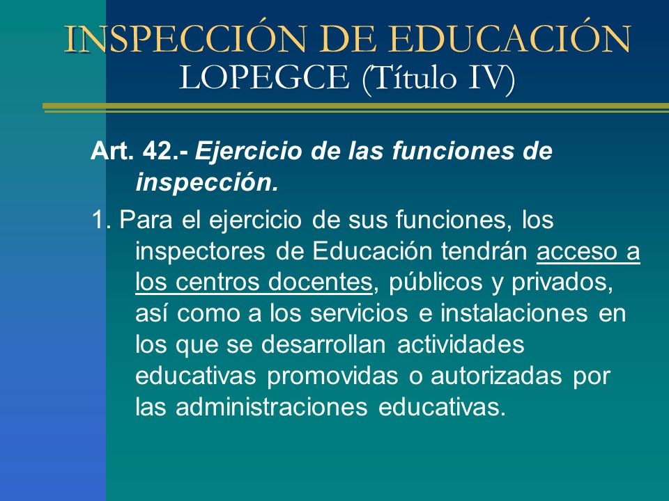 INSPECCIÓN DE EDUCACIÓN LOPEGCE (Título IV)