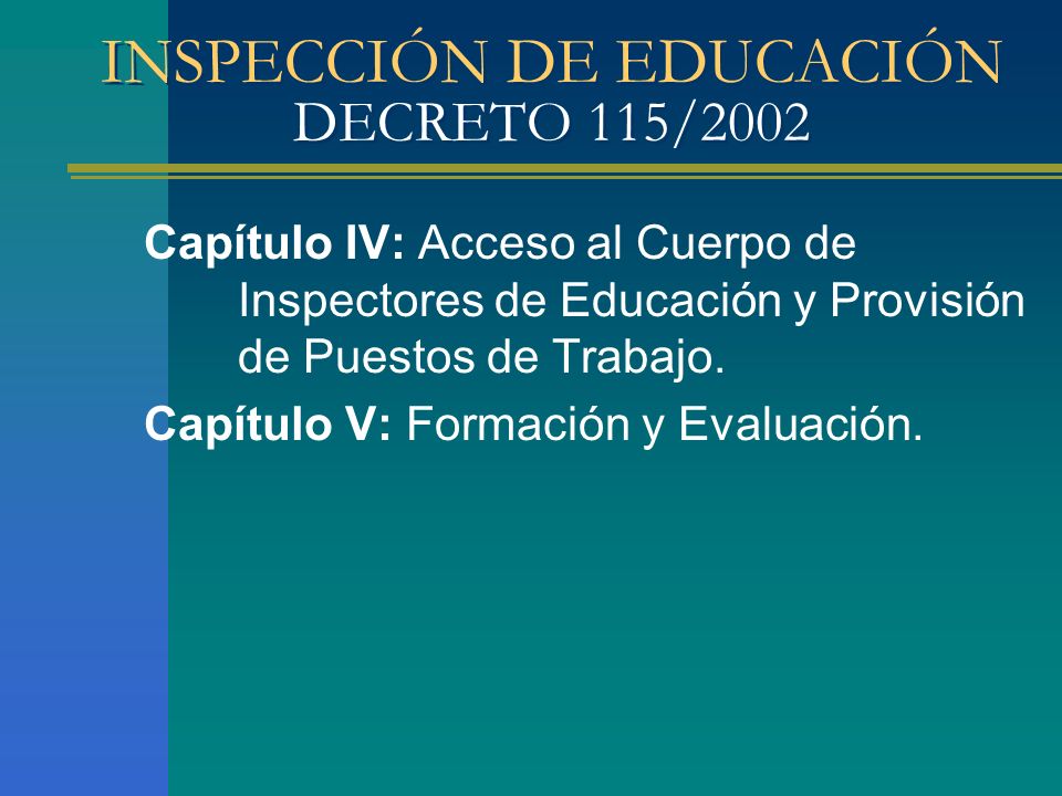 INSPECCIÓN DE EDUCACIÓN DECRETO 115/2002