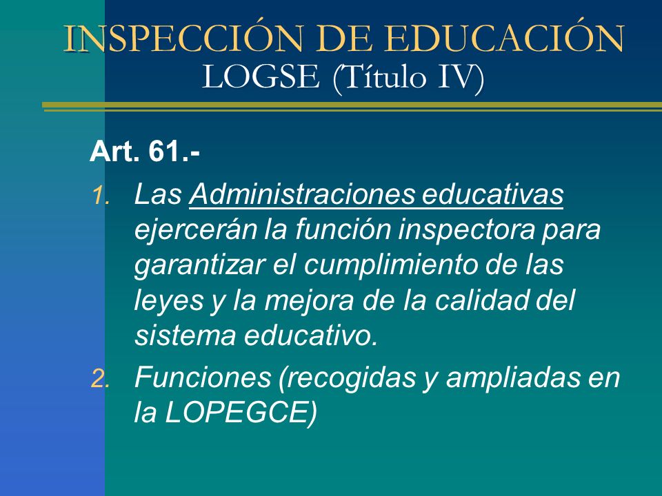 INSPECCIÓN DE EDUCACIÓN LOGSE (Título IV)