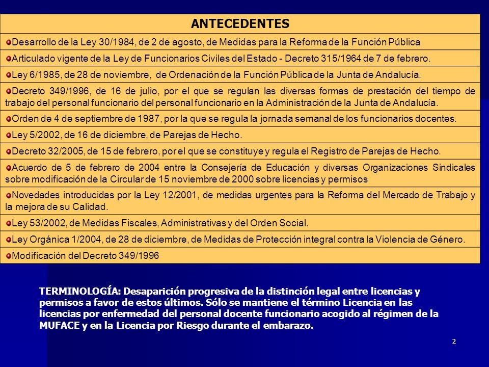 ANTECEDENTES Desarrollo de la Ley 30/1984, de 2 de agosto, de Medidas para la Reforma de la Función Pública.
