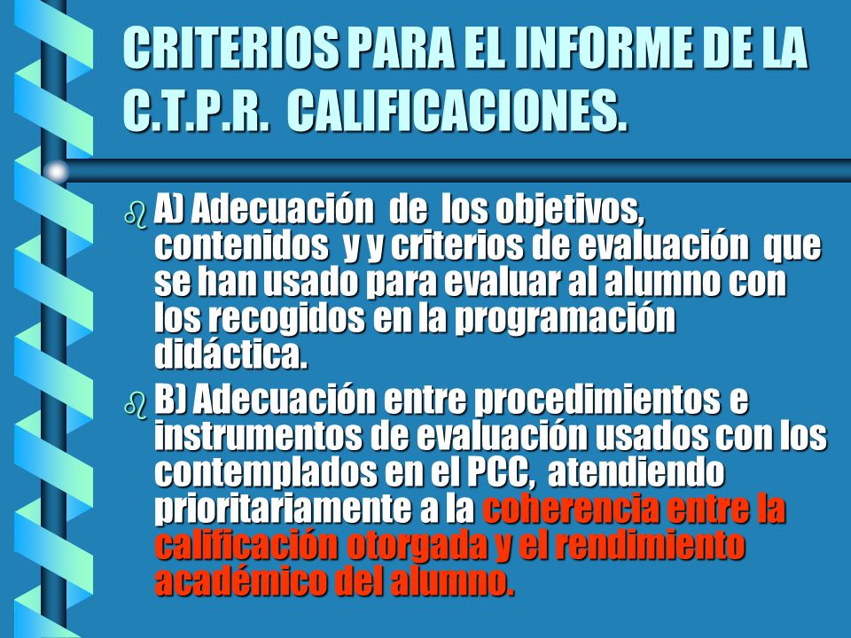 CRITERIOS PARA EL INFORME DE LA C.T.P.R. CALIFICACIONES.