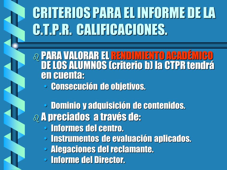CRITERIOS PARA EL INFORME DE LA C.T.P.R. CALIFICACIONES.