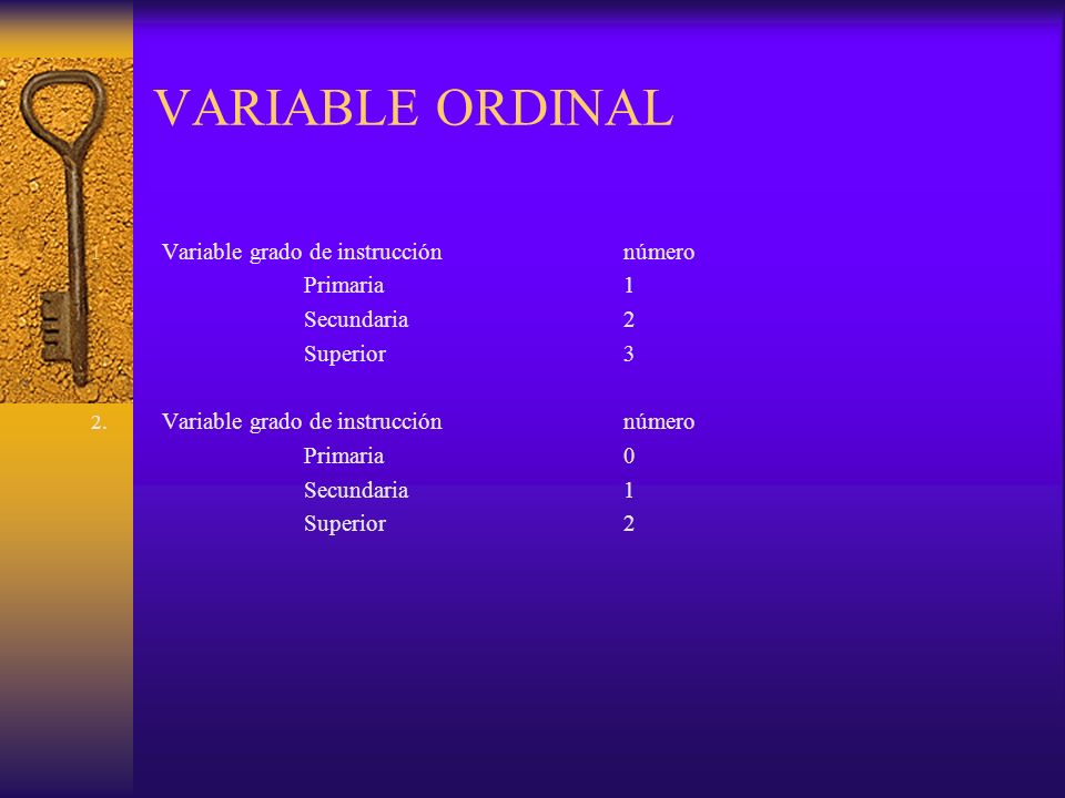 VARIABLE ORDINAL Variable grado de instrucción número Primaria 1