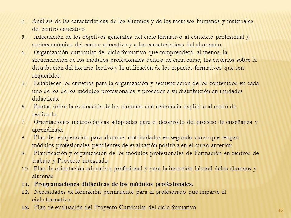 Análisis de las características de los alumnos y de los recursos humanos y materiales del centro educativo.