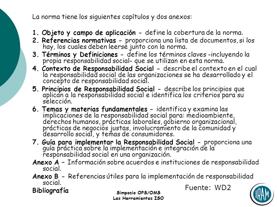 Fuente: WD2 La norma tiene los siguientes capítulos y dos anexos: