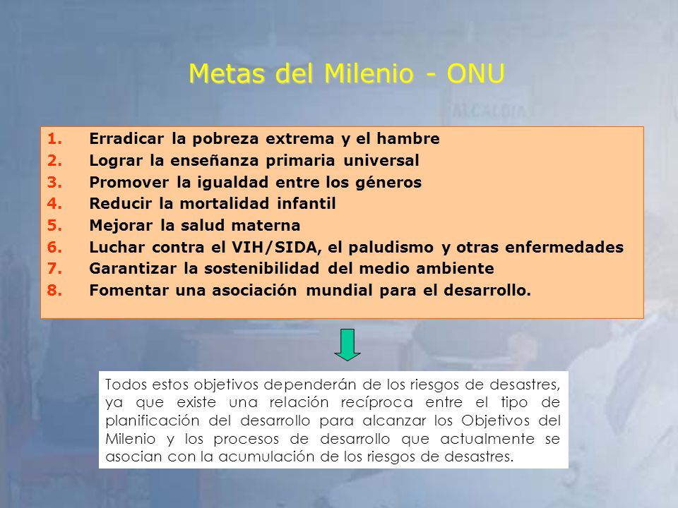 Metas del Milenio - ONU Erradicar la pobreza extrema y el hambre