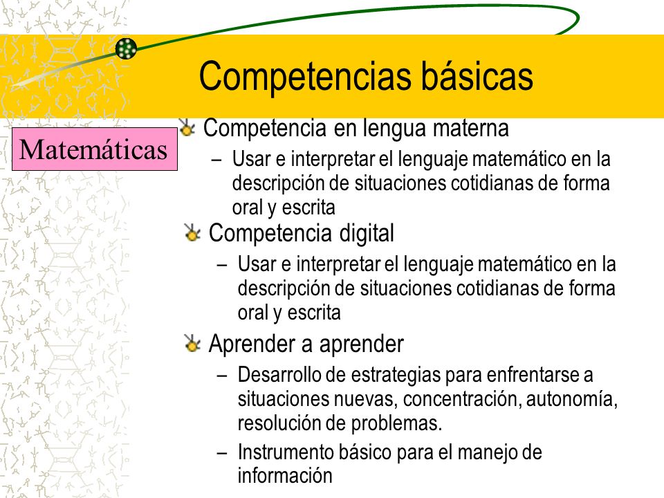 Competencias básicas Matemáticas Competencia en lengua materna