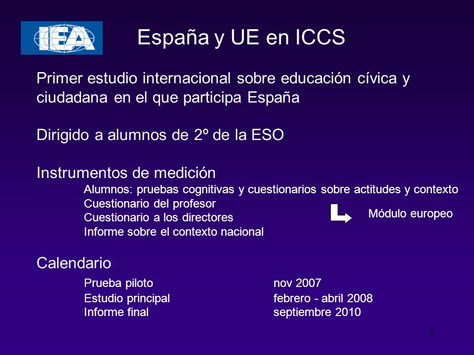 España y UE en ICCS Primer estudio internacional sobre educación cívica y ciudadana en el que participa España.