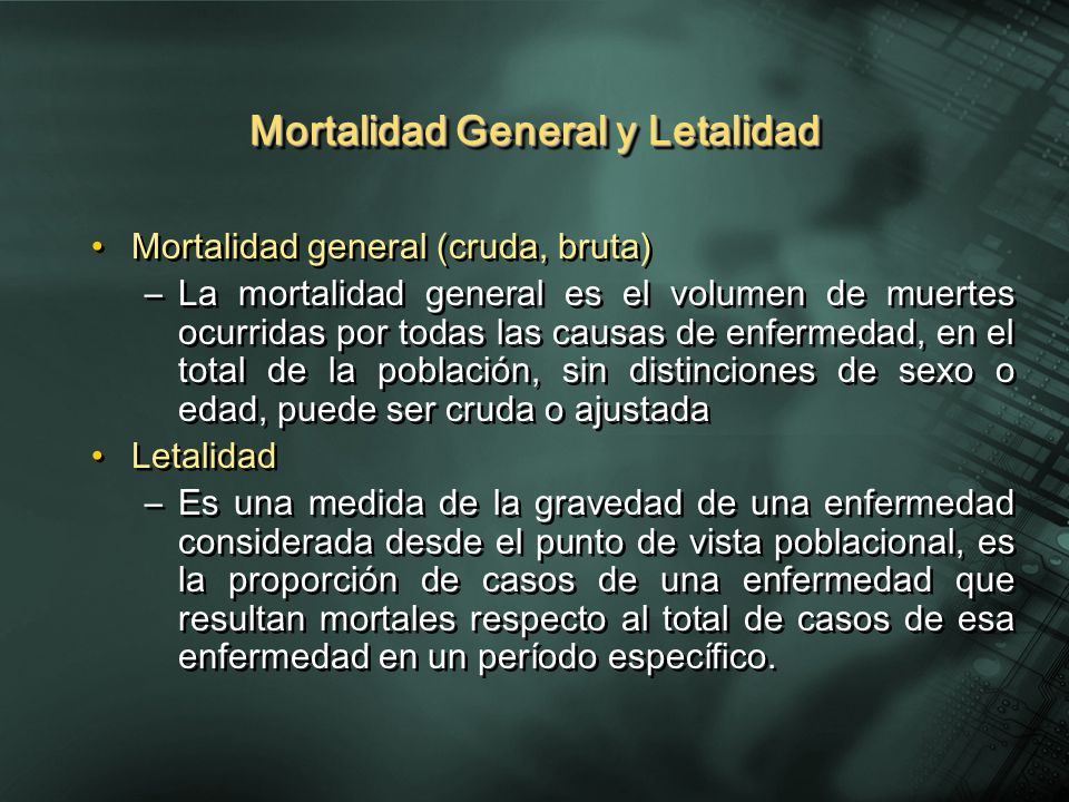 Mortalidad General y Letalidad