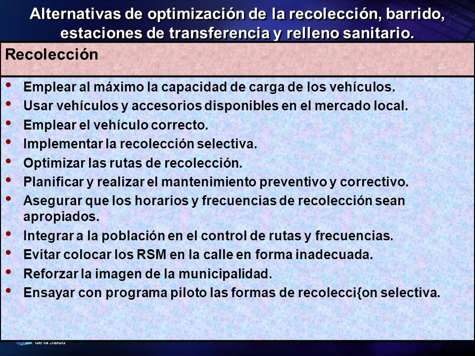 Alternativas de optimización de la recolección, barrido, estaciones de transferencia y relleno sanitario.