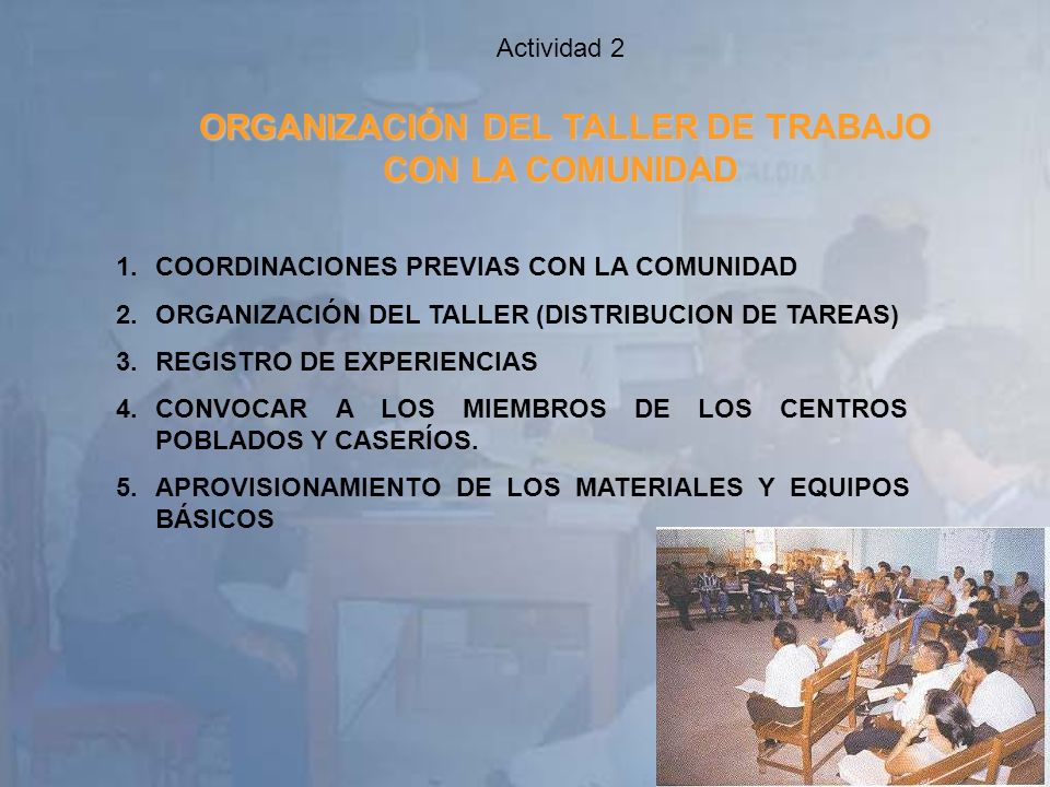 Actividad 2 ORGANIZACIÓN DEL TALLER DE TRABAJO CON LA COMUNIDAD