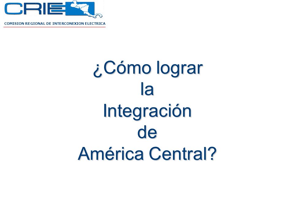 ¿Cómo lograr la Integración de América Central