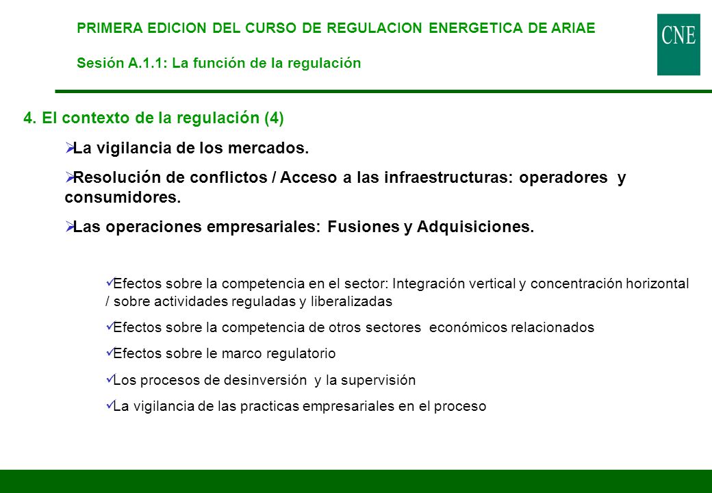 4. El contexto de la regulación (4) La vigilancia de los mercados.
