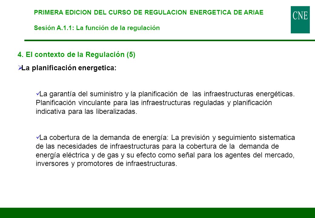 4. El contexto de la Regulación (5) La planificación energetica: