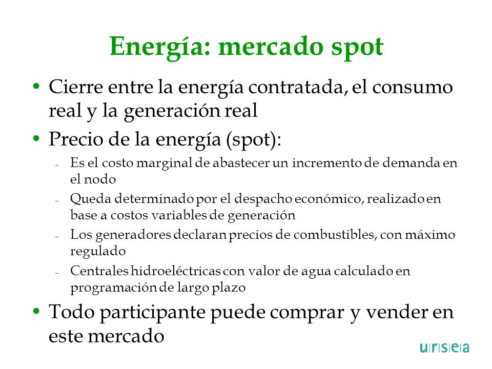 Energía: mercado spot Cierre entre la energía contratada, el consumo real y la generación real. Precio de la energía (spot):