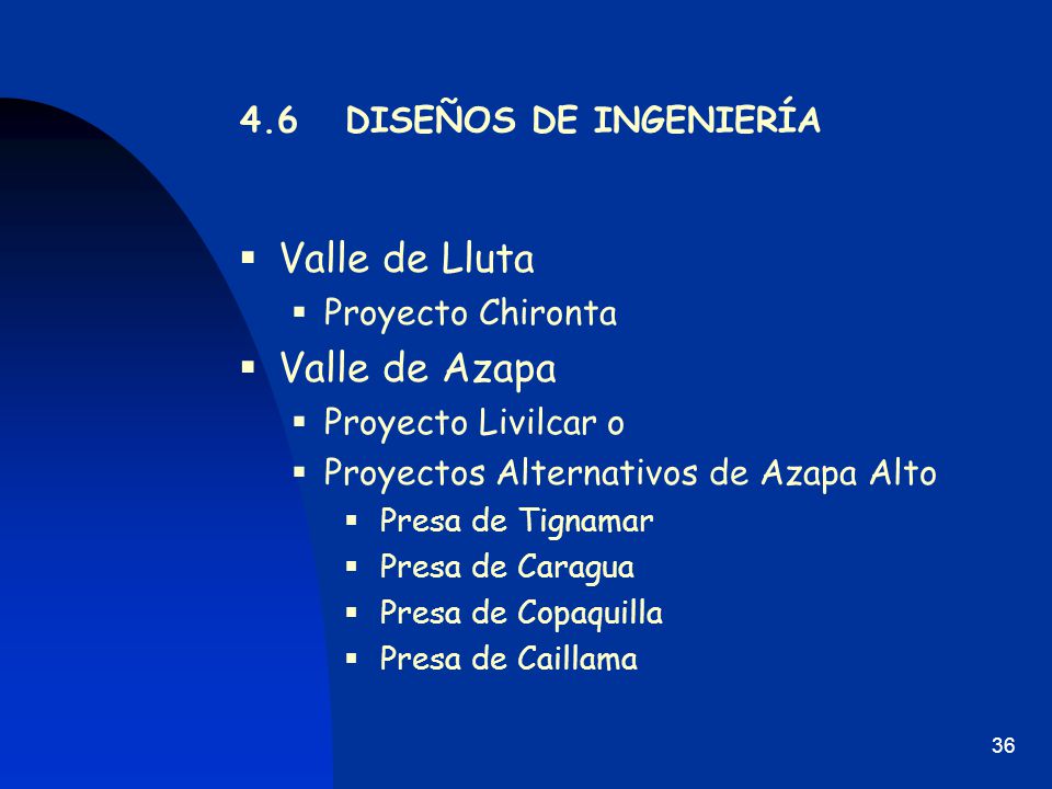 Valle de Lluta Valle de Azapa 4.6 DISEÑOS DE INGENIERÍA