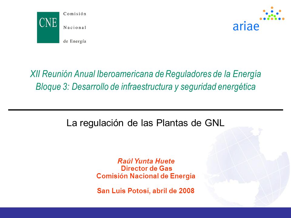 Comisión Nacional de Energía San Luis Potosí, abril de 2008