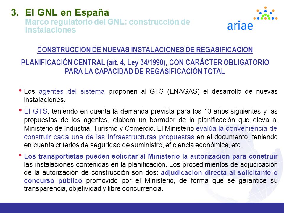 El GNL en España Marco regulatorio del GNL: construcción de
