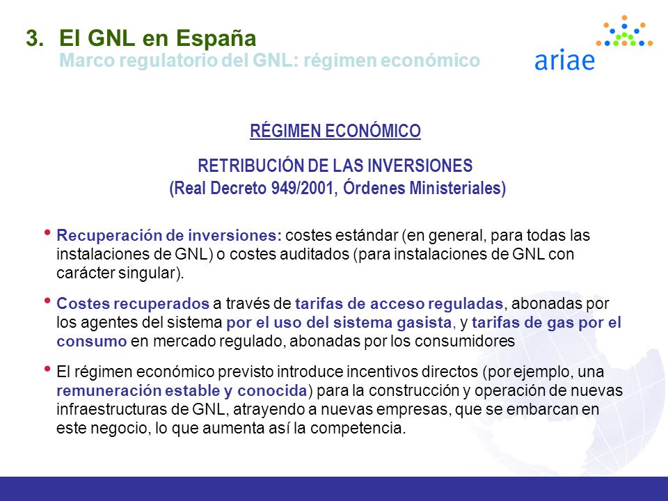 El GNL en España Marco regulatorio del GNL: régimen económico