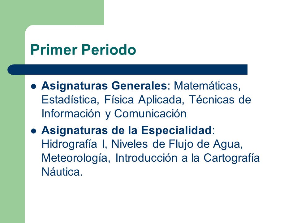 Primer Periodo Asignaturas Generales: Matemáticas, Estadística, Física Aplicada, Técnicas de Información y Comunicación.