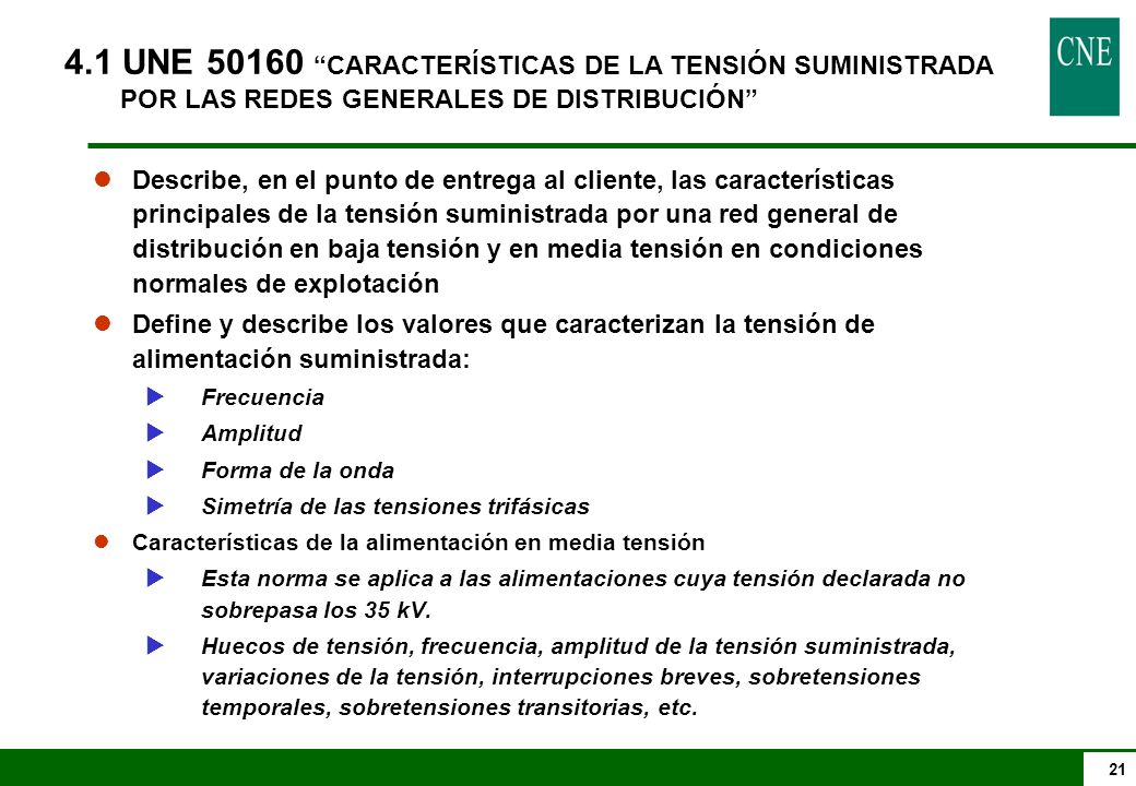 4.1 UNE CARACTERÍSTICAS DE LA TENSIÓN SUMINISTRADA POR LAS REDES GENERALES DE DISTRIBUCIÓN