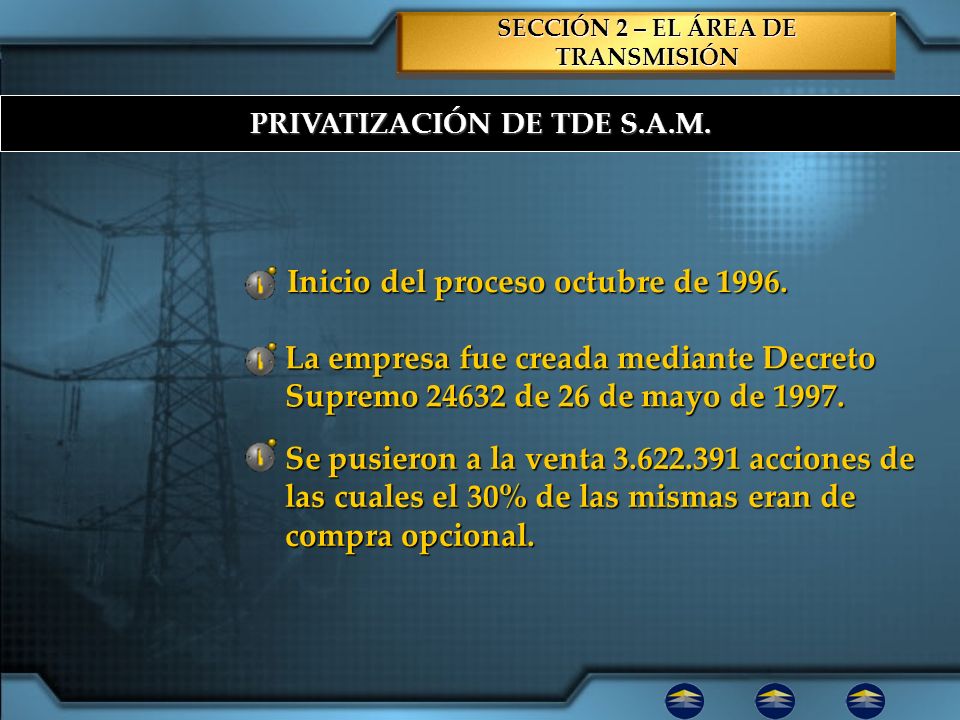 SECCIÓN 2 – EL ÁREA DE TRANSMISIÓN PRIVATIZACIÓN DE TDE S.A.M.