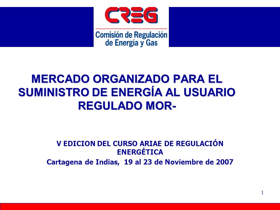 MERCADO ORGANIZADO PARA EL SUMINISTRO DE ENERGÍA AL USUARIO REGULADO MOR-