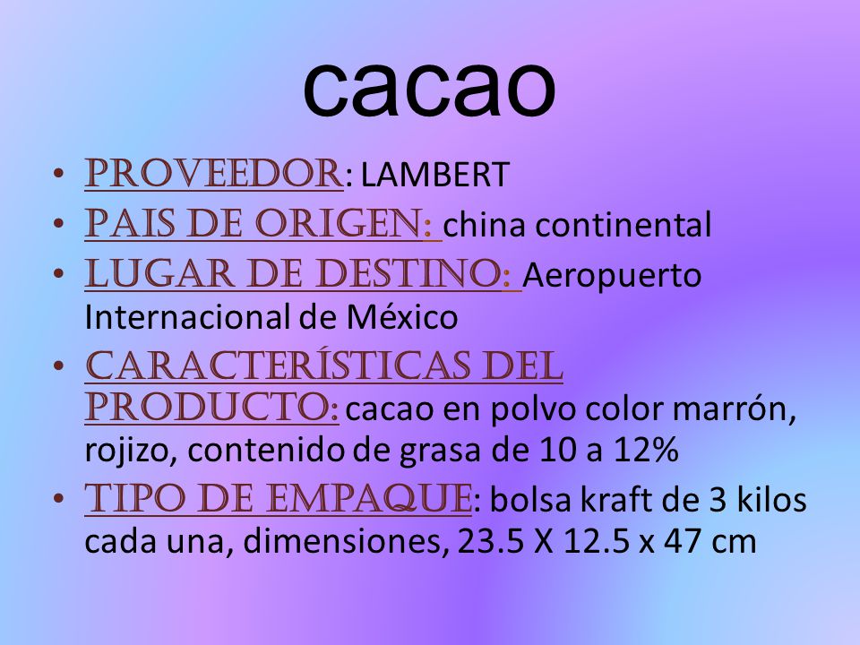 cacao Proveedor: LAMBERT Pais de origen: china continental