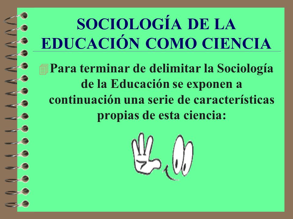 SOCIOLOGÍA DE LA EDUCACIÓN COMO CIENCIA
