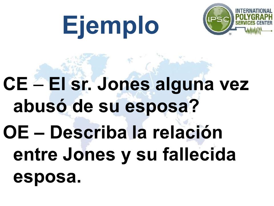 Ejemplo CE – El sr. Jones alguna vez abusó de su esposa
