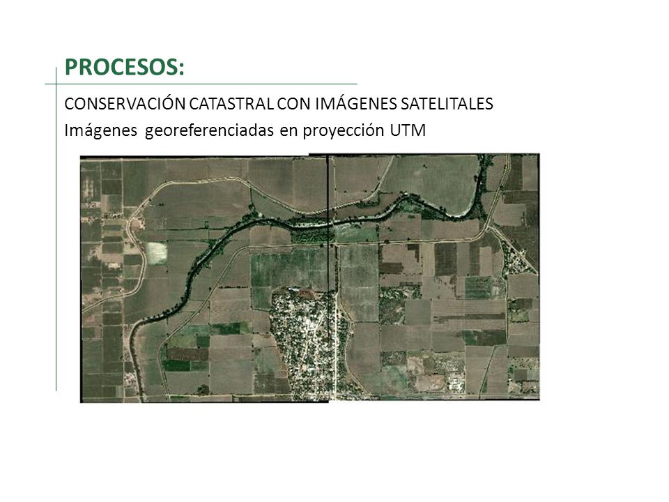 PROCESOS: CONSERVACIÓN CATASTRAL CON IMÁGENES SATELITALES