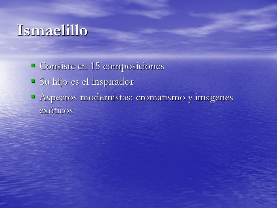 Ismaelillo Consiste en 15 composiciones Su hijo es el inspirador