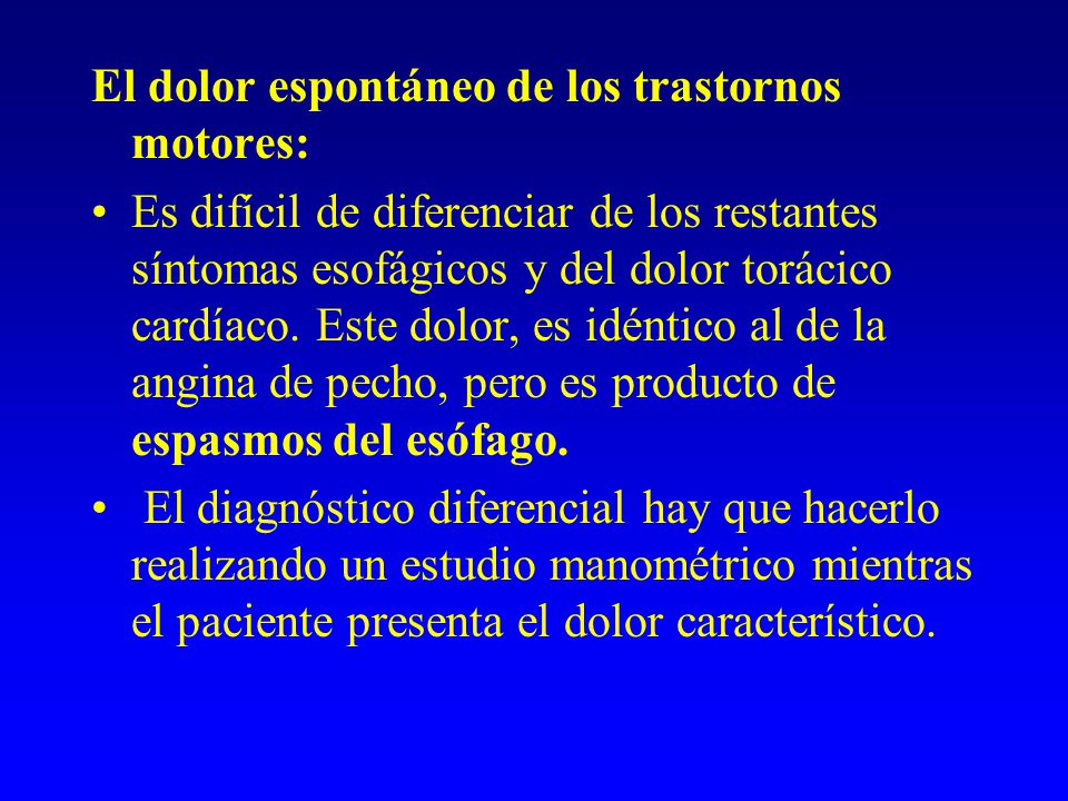 El dolor espontáneo de los trastornos motores: