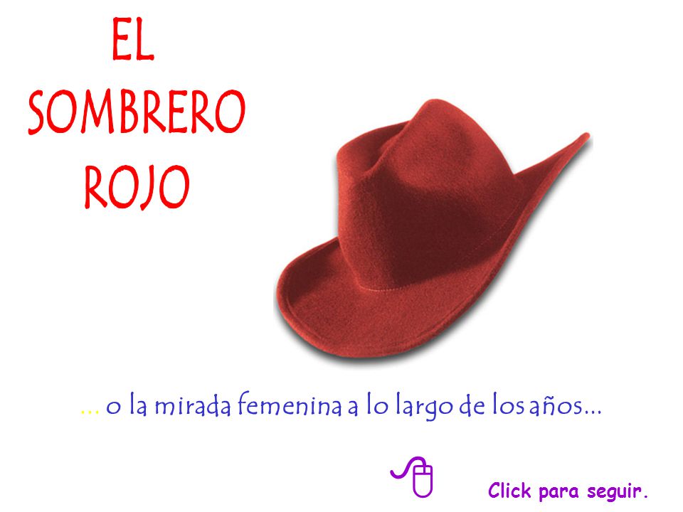 ... o la mirada femenina a lo largo de los años...