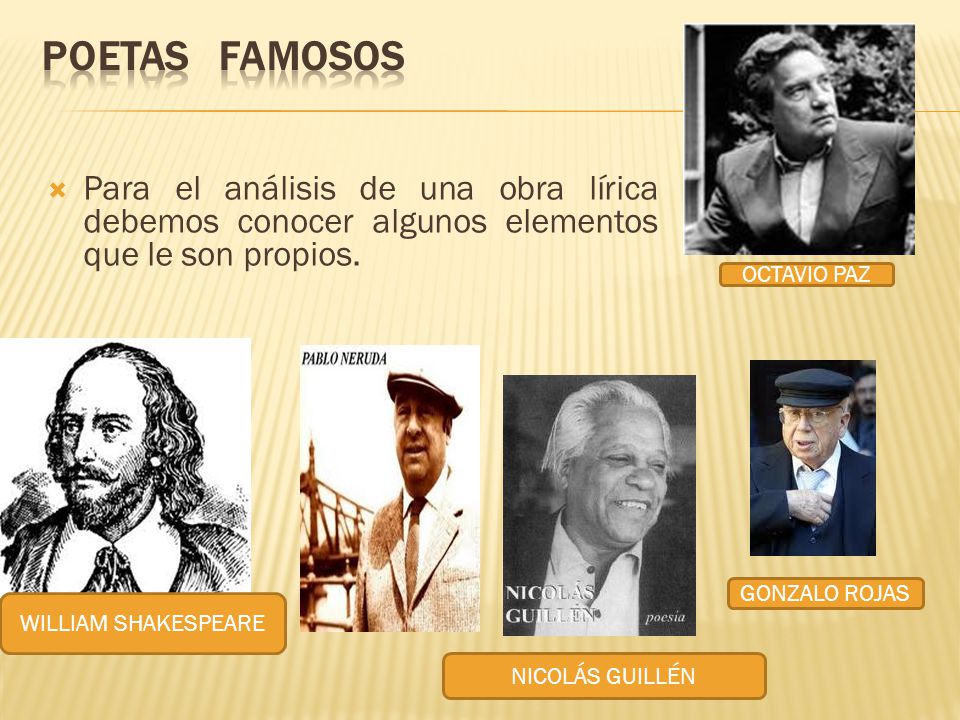 POETAS FAMOSOS Para el análisis de una obra lírica debemos conocer algunos elementos que le son propios.
