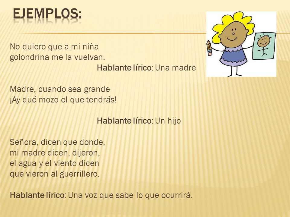 EJEMPLOS: No quiero que a mi niña golondrina me la vuelvan.