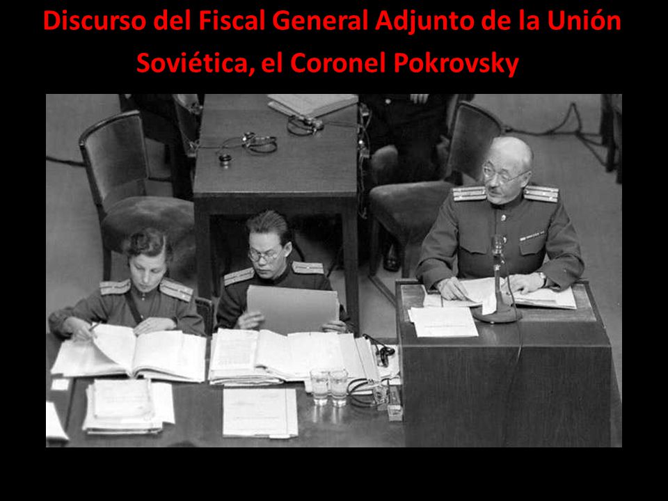 Discurso del Fiscal General Adjunto de la Unión Soviética, el Coronel Pokrovsky