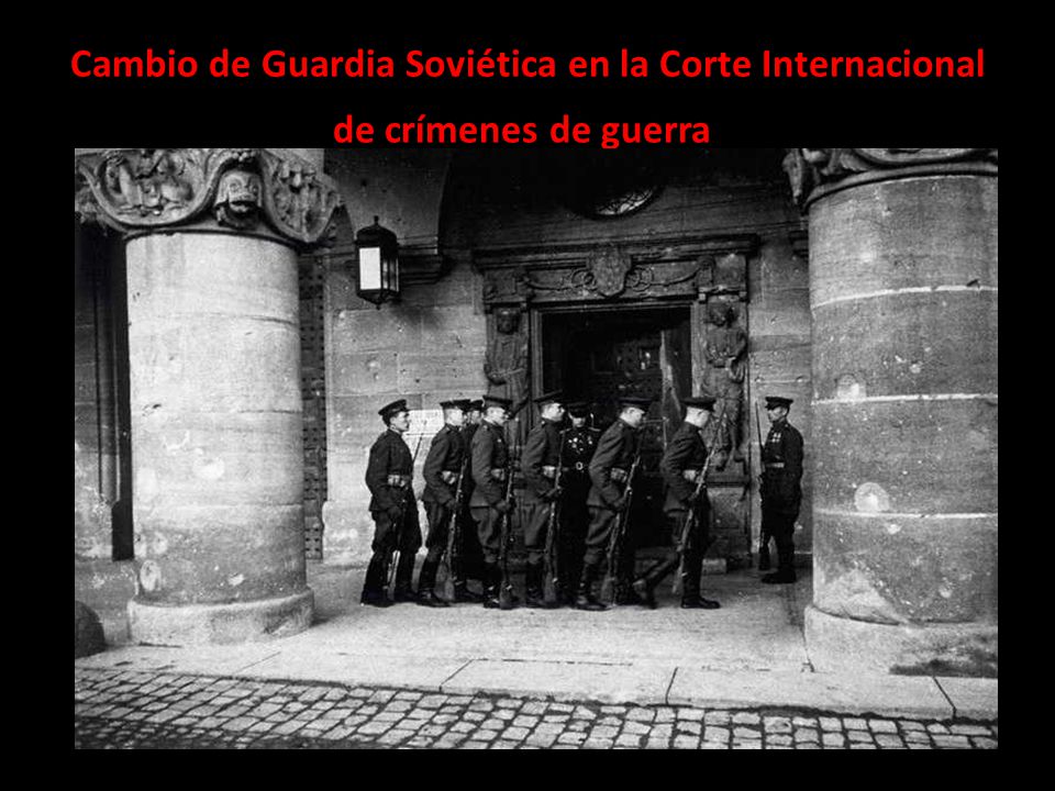 Cambio de Guardia Soviética en la Corte Internacional de crímenes de guerra