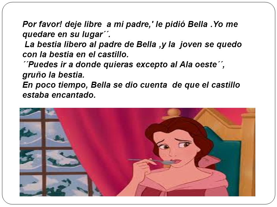 Por favor. deje libre a mi padre, le pidió Bella