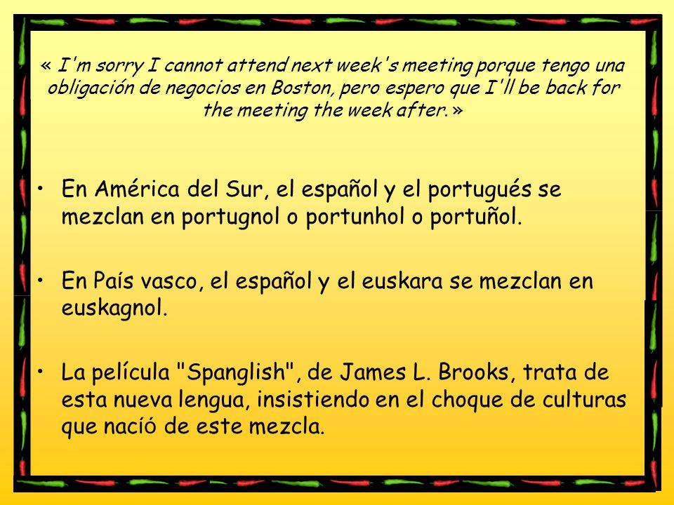 En País vasco, el español y el euskara se mezclan en euskagnol.