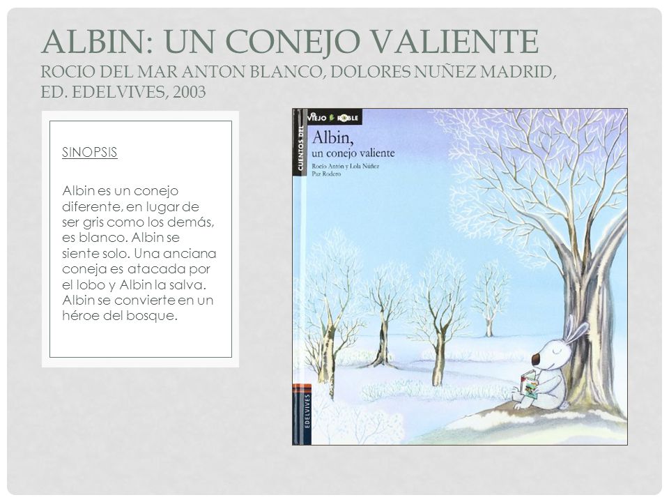 ALBIN: UN CONEJO VALIENTE ROCIO DEL MAR ANTON BLANCO, DOLORES NUÑEZ MADRID, Ed. EDELVIVES, 2003