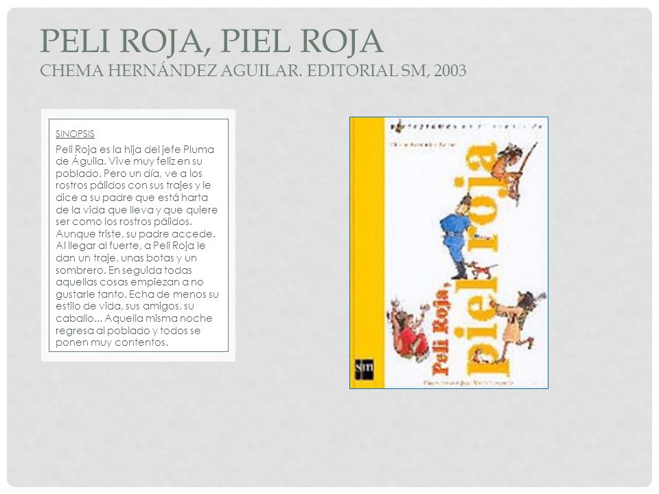 PELI ROJA, PIEL ROJA Chema Hernández Aguilar. Editorial Sm, 2003