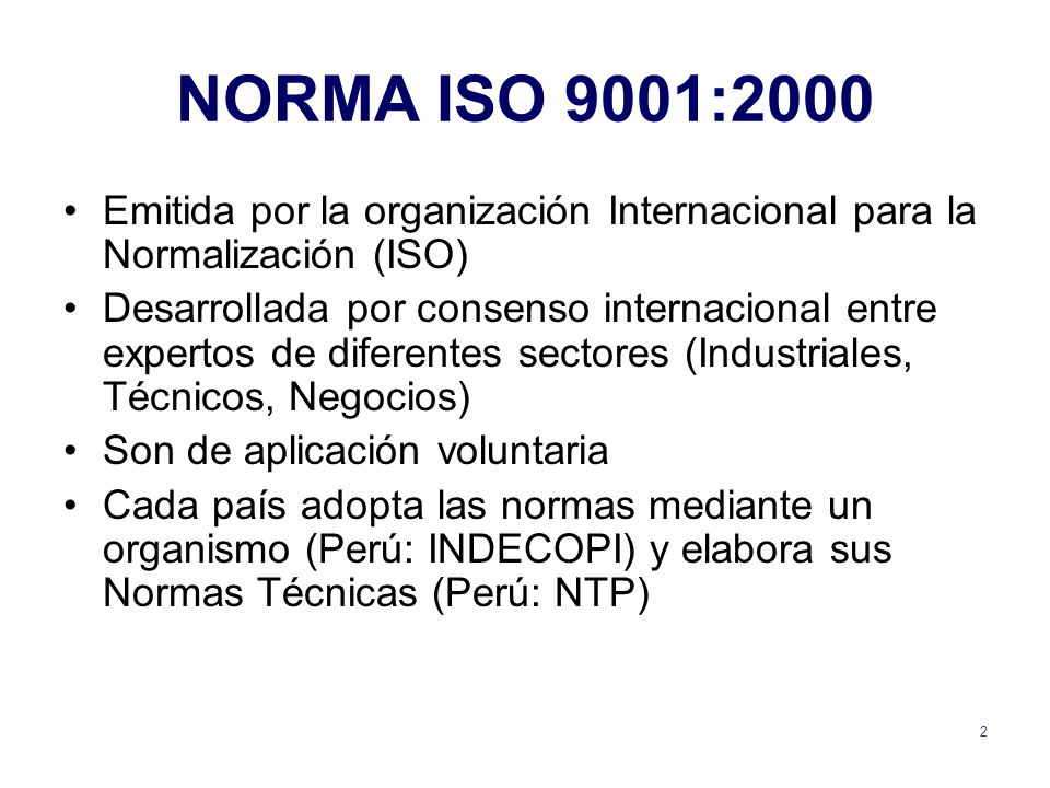 NORMA ISO 9001:2000 Emitida por la organización Internacional para la Normalización (ISO)