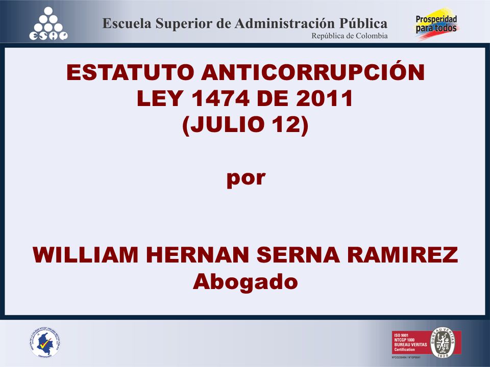 ESTATUTO ANTICORRUPCIÓN LEY 1474 DE 2011 (JULIO 12) por