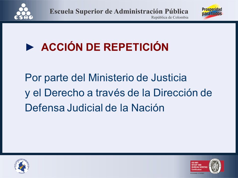 ► ACCIÓN DE REPETICIÓN Por parte del Ministerio de Justicia. y el Derecho a través de la Dirección de.