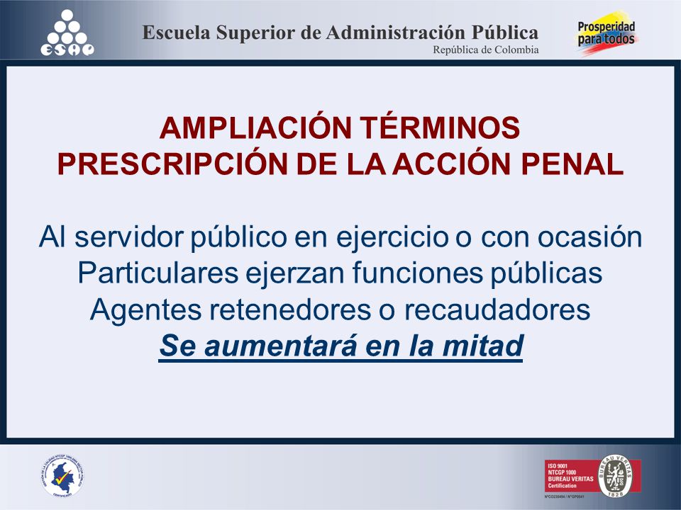 PRESCRIPCIÓN DE LA ACCIÓN PENAL Se aumentará en la mitad