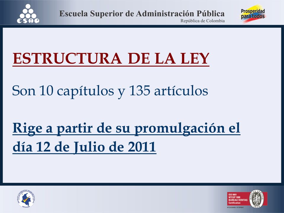 ESTRUCTURA DE LA LEY Son 10 capítulos y 135 artículos