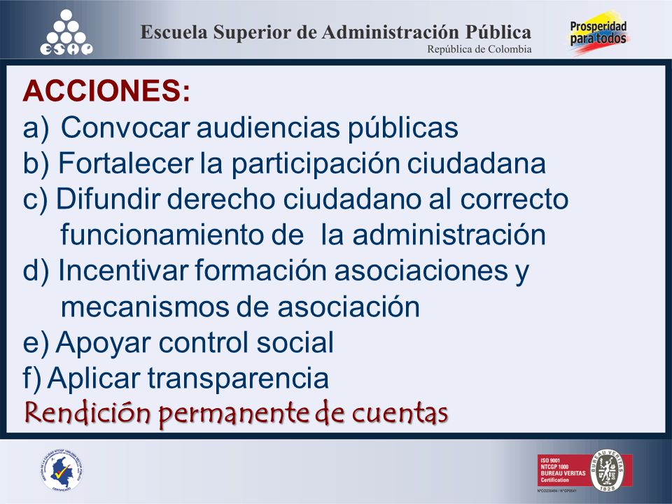 ACCIONES: Convocar audiencias públicas. b) Fortalecer la participación ciudadana.