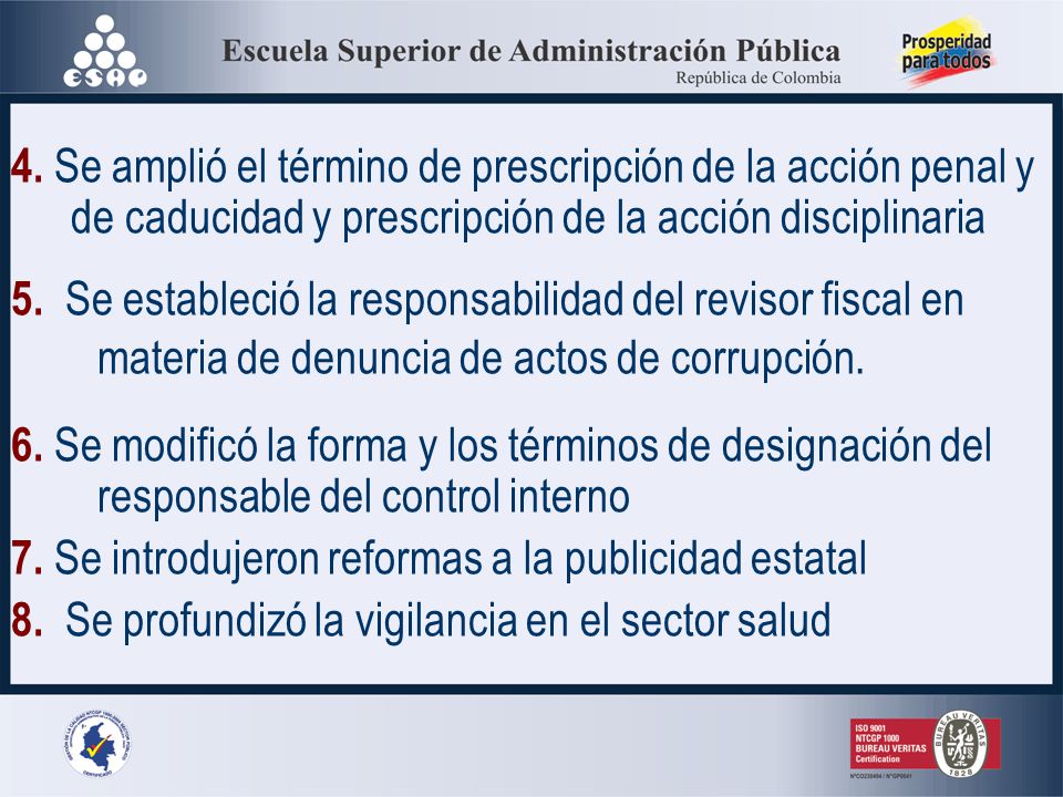 4. Se amplió el término de prescripción de la acción penal y de caducidad y prescripción de la acción disciplinaria