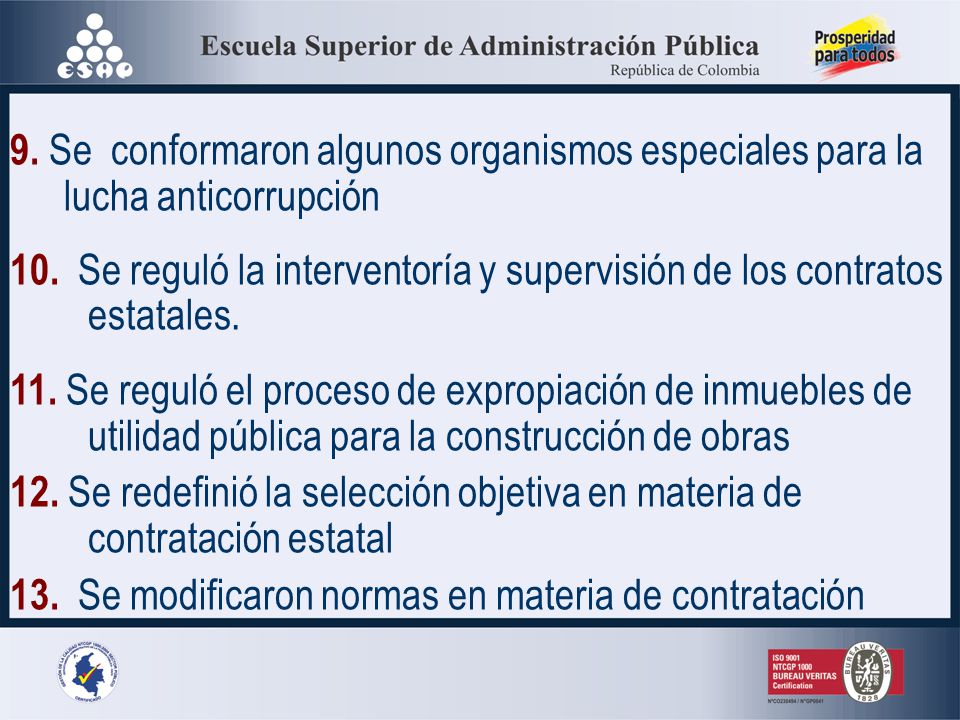 9. Se conformaron algunos organismos especiales para la lucha anticorrupción